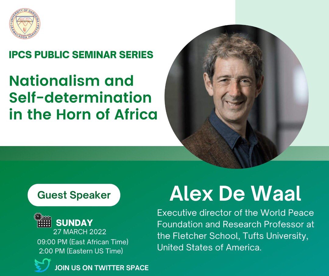 IPCSHargeisa's tweet photo. Set a reminder &amp; join us for our upcoming Twitter Space with Alex De Waal, executive director of the World Peace Foundation and a research professor at the Fletcher School, Tufts University in U.S. https://t.co/pd1a5qIfpm