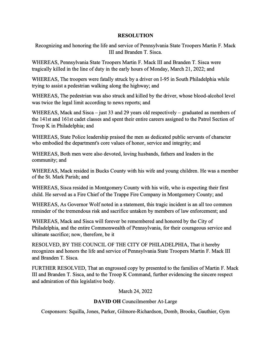I submitted a Resolution honoring the life &amp; service of <a href="/PAStatePolice/">PA State Police</a> Troopers Marvin Mack &amp; Branden Sisca, who were tragically killed in the line of duty while aiding a man walking along I-95. The Resolution will be formally introduced this Thursday during <a href="/PHLCouncil/">PHLCouncil</a> session.