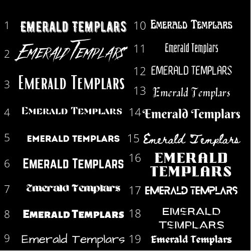 That_DeAngelo's tweet image. Alright homies! I hella need to choose a font that looks good for the Emerald Templars logo and I can’t hire someone yet to assist. 

SOOOOO what font do you guys like best?? I need to update all of the Kickstarter promo material xD 

Otherwise I’m going with comic sans!