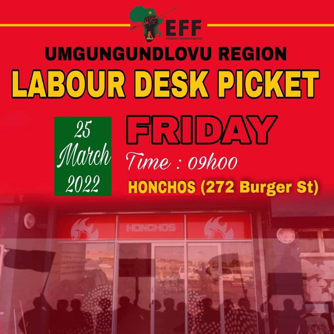 EFFUmgungundlov's tweet photo. [HAPPENING FRIDAY]

EFF UMGUNGUNDLOVU LABOUR DESK PICKET ON THE FOLLOWING: 

📍 HONCHOS (272 Burger St)
🗓️ 25 March 2022
🕧 09h00 https://t.co/FVl2oo3bqg