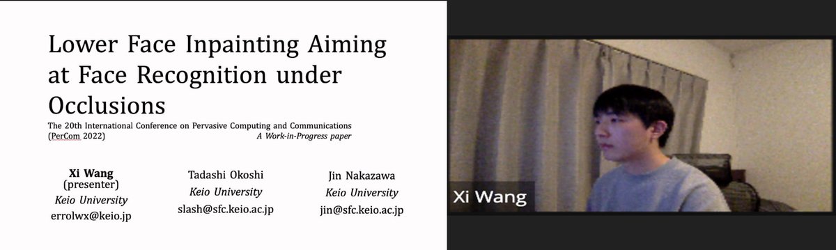 TadashiOkoshi's tweet image. Our student (senior) Xi Wang presented his research &quot;Lower Face Inpainting Aiming at Face Recognition under Occlusion&quot; at IEEE #PerCom2022 WiP session. Amazing undergrad achievement. Congrats! 
@IEEEPerCom @ComputerSociety