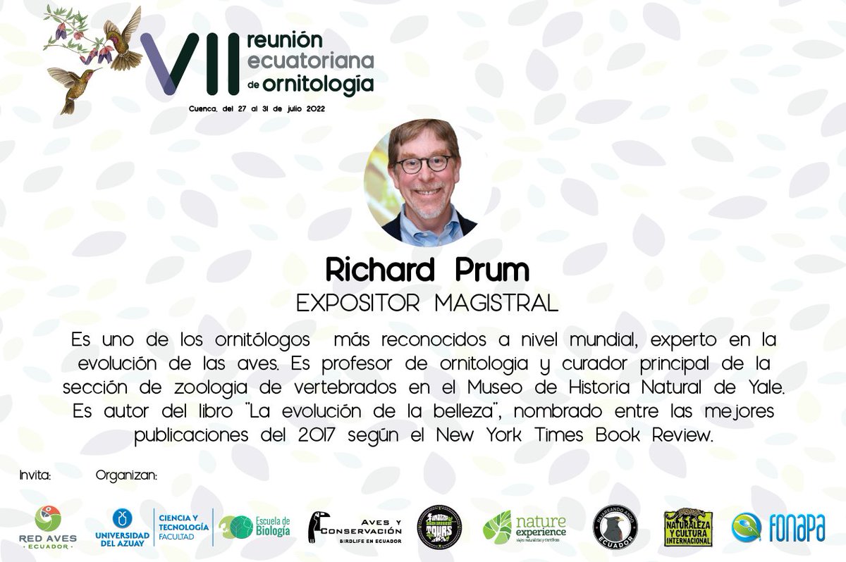 El siguiente expositor magistral de la #VIIREO no necesita mucha presentación. Su trayectoria ornitológica es bastante conocida a nivel mundial. Richard Prum y su investigación sobre la evolución de la belleza y las aves estará con nosotros en Cuenca #ornithology #ornitología