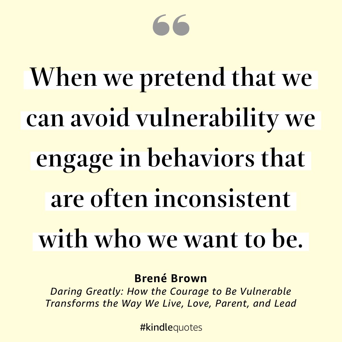 RobReason_'s tweet image. ⁦@BreneBrown⁩ #Vulnerability #Courage #DaringGreatly #KindleQuotes  a.co/i8e5W1G