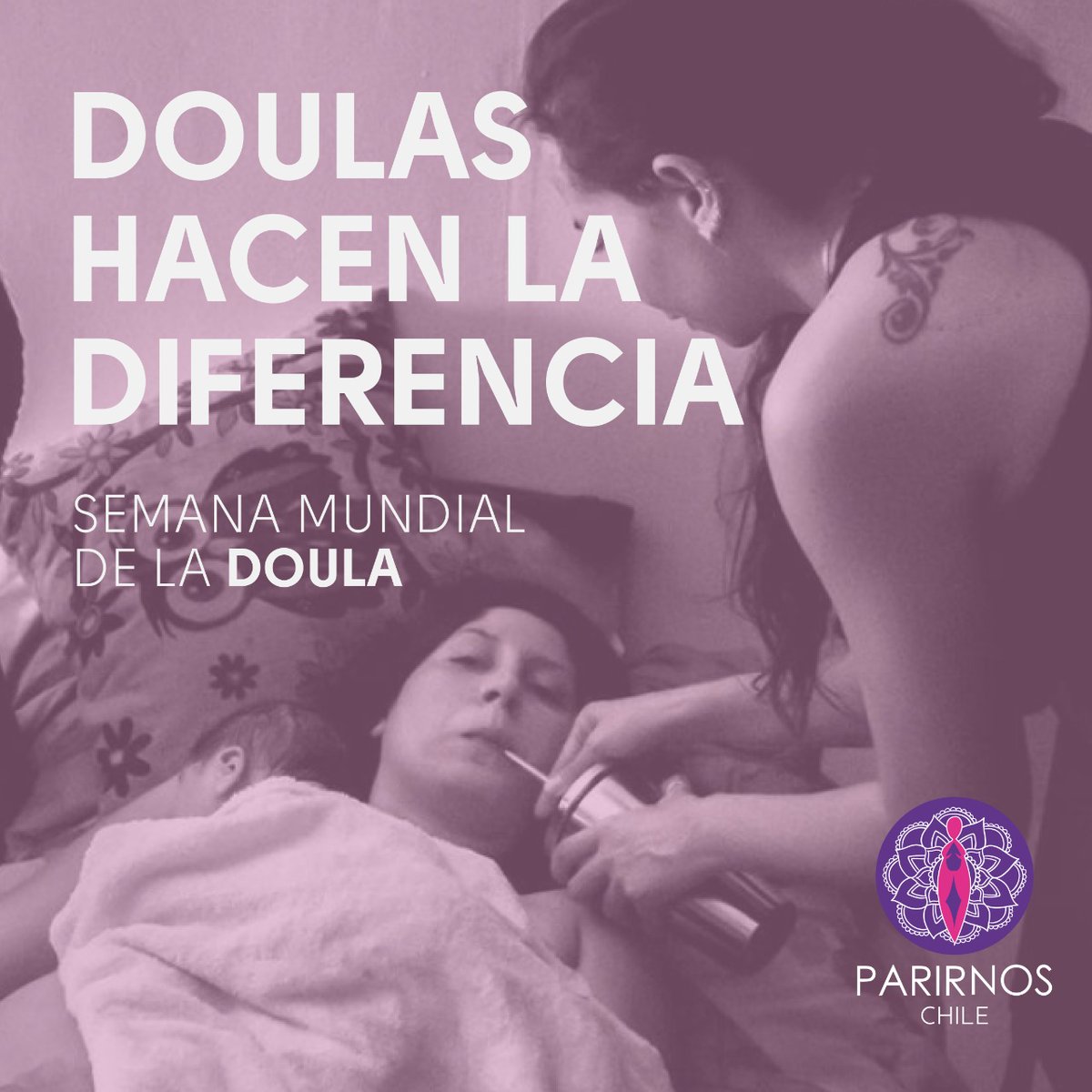 Semana Mundial de la Doula 
3
A cada Doula que ha sido parte de ParirNos Chile, a  la Coordinadora de Doulas Chile y <a href="/almatrizdoulas/">Almatriz Doulas</a> por el trabajo en red de estos años y a cada mujer que ha sentido el llamado para formarse en este hermoso oficio como guardianas del nacimiento.