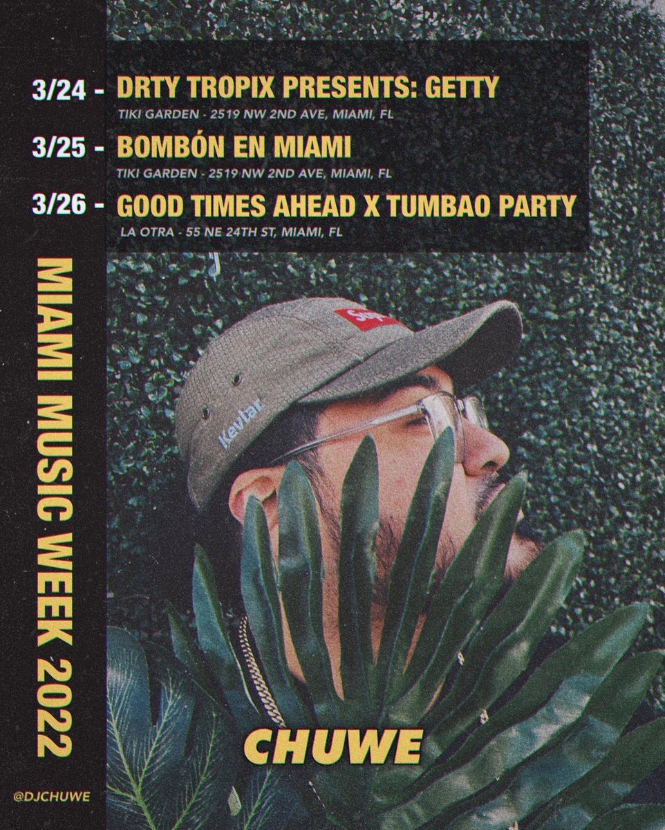 djchuwe's tweet photo. Yeaaahh! Miami Music Week 2022
pull up! We outside
3/24 - DRTY TROPIX PRESENTS: GETTY
3/25 - @bombontexas EN MIAMI
3/26 - @goodtimesahead X TUMBAO PARTY
Link in bio
#chuwe #mmw2022 https://t.co/tuaM36ZGKg