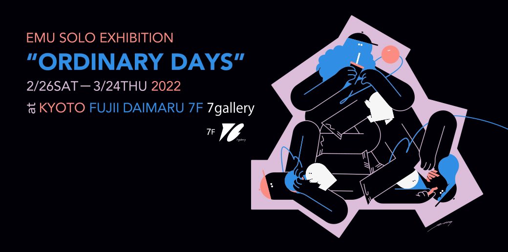 EMU_bb's tweet photo. 本日最終日となっております。
（20時まで）

EMU SOLO EXHIBITION
「ORDINARY DAYS」
KYOTO / FUJII DAIMARU / 7F 7gallery https://t.co/ctcReCjDRk