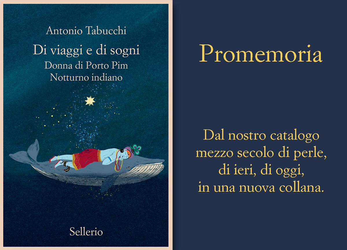sellerioeditore's tweet photo. Antonio #Tabucchi torna in libreria: a dieci anni dalla sua scomparsa abbiamo deciso di ripubblicare nella collana #Promemoria #DonnaDiPortoPim e #NotturnoIndiano riuniti nel libro “Di viaggi e di sogni” con le introduzioni inedite firmate da #AntónioMegaFerreira e #TimParks https://t.co/Lcrv7FWlDA