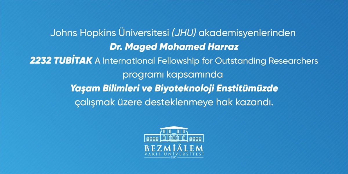 Johns Hopkins Üniversitesi (JHU) akademisyenlerinden Dr. Maged Mohamed Harraz 2232 TUBİTAK A International Fellowship for Outstanding Researchers programı kapsamında Yaşam Bilimleri ve Biyoteknoloji Enstitümüzde çalışmak üzere desteklenmeye hak kazandı.