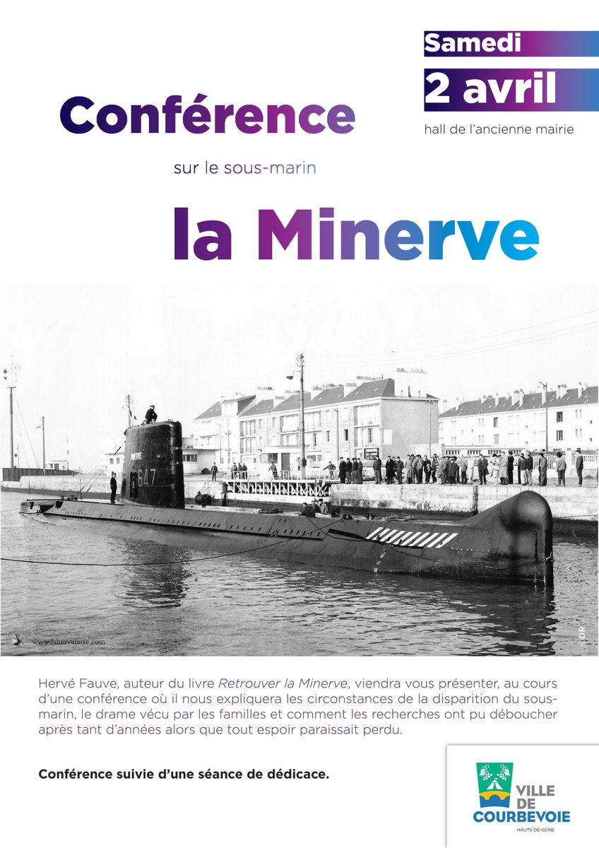 VilleCourbevoie's tweet photo. Conférence sur le sous-marin La Minerve, disparu au large de Toulon avec son équipage de 52 hommes.
📍2 avril à 10h
📅Hôtel de Ville

Hervé Fauve auteur du livre "Retrouver la Minerve" reviendra sur les circonstances de la disparition du sous-marin
+infos👉https://t.co/vTktJ1V198 https://t.co/zHon1HfeDl