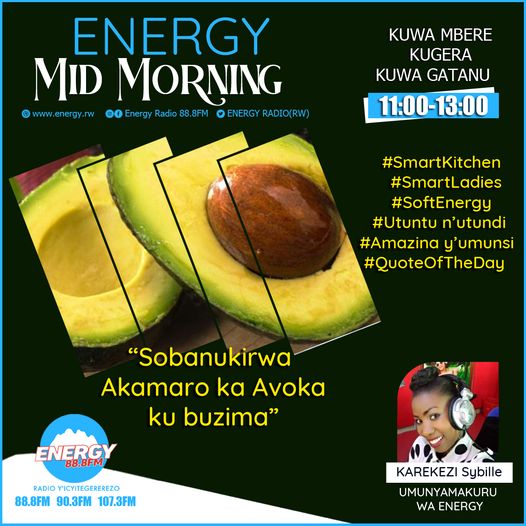 ENERGY888FM's tweet photo. #SmartKitchen: Akamaro ka avoka ku buzima.
#SmartLadies: Ndakubwira uburyo bworoshye kandi bwizewe bwo kugabanya ibinyenyanza.
#SoftEnergy : Indirimbo zituje .
#Utuntu n'utundi: Menya bimwe mu byakwereka ko urwaye indwara yo kwibagirwa.
#Amazina y'umunsi :César&Marie Madeleine https://t.co/V1RFMBFzdn
