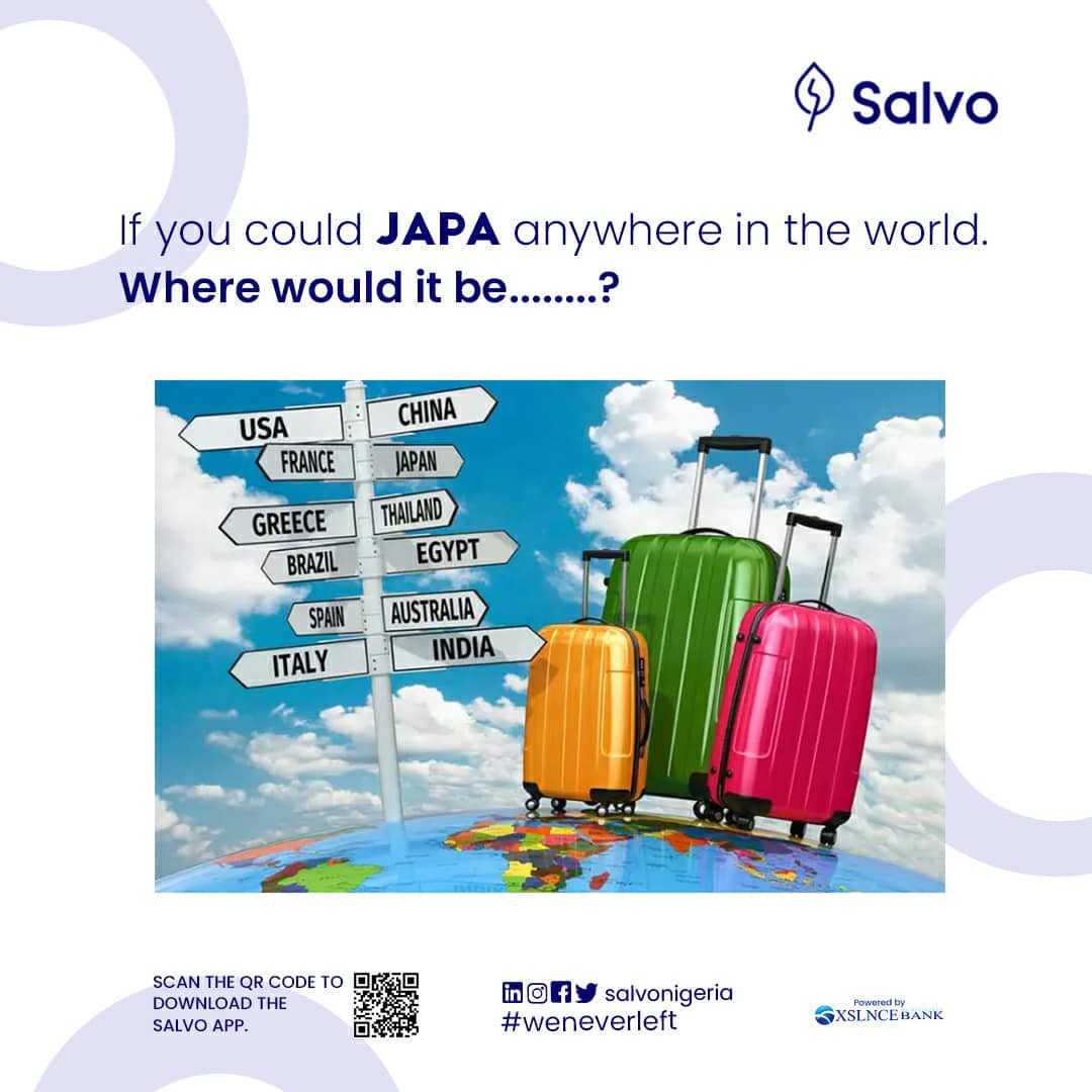 SalvoNigeria's tweet photo. If money wasn't a problem, where would be your Japa destination and why?
.
.
#japachronicles #japa #salvosave #salvo #savetosave #savetojapa #financialfreedom https://t.co/gGaW7ZOtfn
