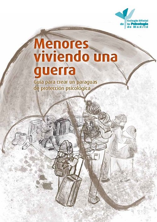 “Menores viviendo una guerra. Guía para crear un paraguas de protección psicológica”
 copmadrid.org/web/comunicaci…