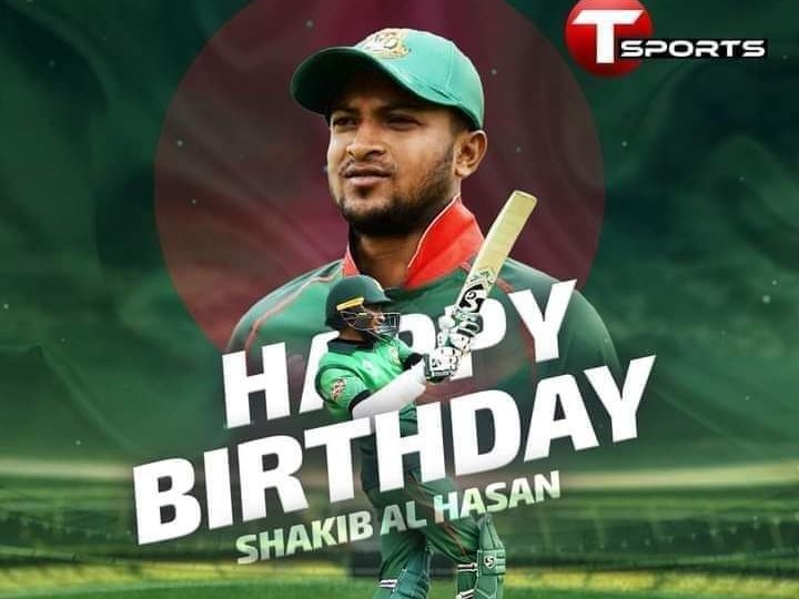 ~ Happy Birthday To You No-1 All Rounder Shakib Al Hasan In The Cricket World Many Happy Returns Of The Day 