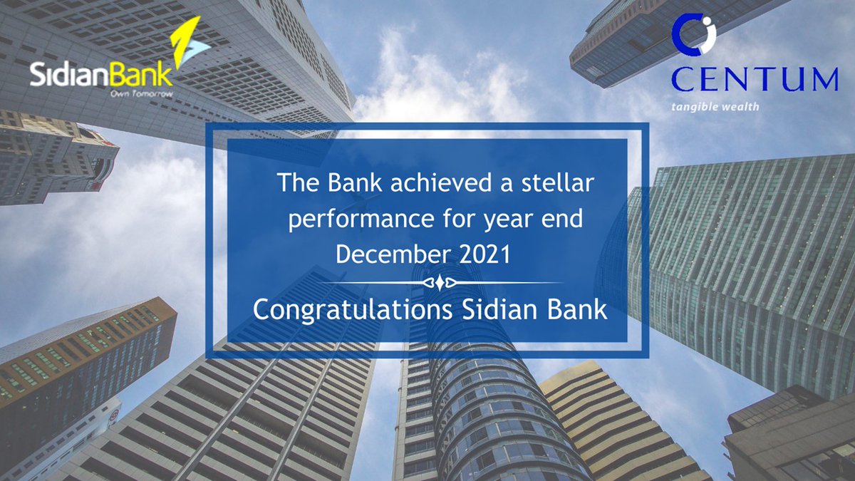 CentumPLC's tweet photo. Congratulations to @SidianBank on posting amazing results for the financial year ended December 2021. We are very proud of the team. https://t.co/9WA1hGjfuT