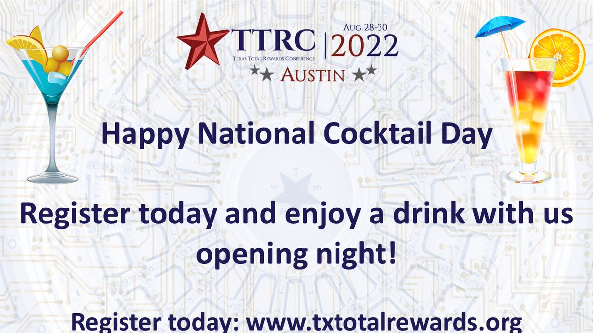 Cheers all Total Rewards, Compensation and Benefits Professionals!  Today is #NationalCocktailDay.  

Register today and enjoy a drink with us opening night (Aug 28) at the #TTRC in Austin!

Register at: txtotalrewards.org 

#TotalRewards #Compensation #Benefits