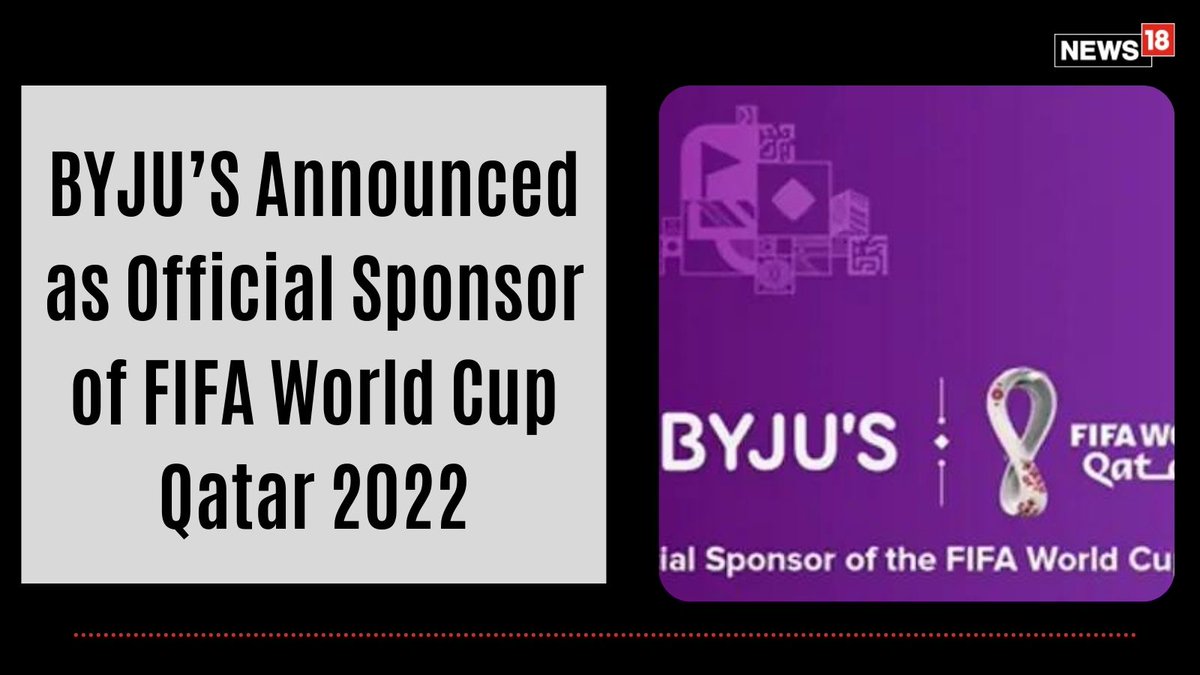 news18dotcom's tweet photo. Leading India-based education technology provider BYJU’S becomes Official Sponsor of FIFA World Cup 2022™, and will gain access to a global platform to further champion the integration of learning and sport.

#Byjus #FIFA22 

Read more: https://t.co/tQYZxBeIRV https://t.co/k97ldOQqFR