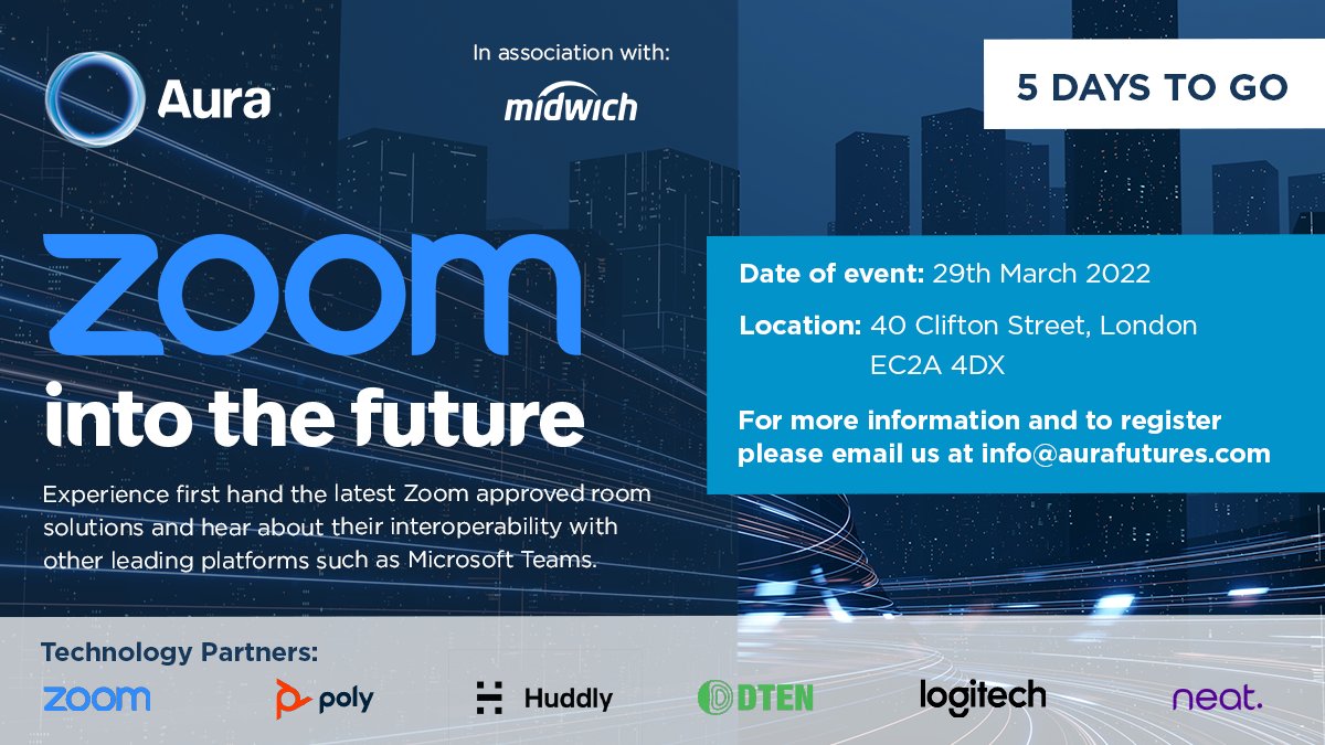 5 days left till our Zoom into the future event hosted at Aura London Connected Workspace. We only have a few spots left so please get in touch today if you'd like to reserve your place. Email us at info@aurafutures.com
#techevent #aurafutures <a href="/Zoom/">Zoom</a> <a href="/MidwichLtd/">Midwich UK&I</a>