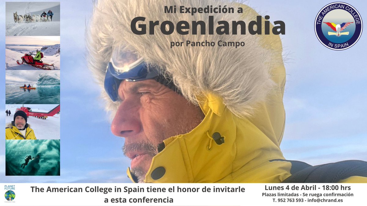 PanchoCampoC's tweet photo. The American College in Spain y la Fundación Planet Future tienen el honor de invitarle a esta interesante conferencia sobre el impacto del cambio climático en Groenlandia y los Inuit. #groenlandia #greenland #planetfuture #cambioclimatico https://t.co/sMDiJ5i70o