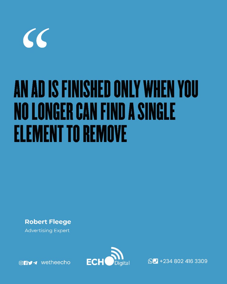 wetheecho's tweet image. "An Ad is finished only when you no longer can find a single element to remove"
   -Robert Fleege

Like, Save, Comment &amp;amp; Share

@wetheecho

#wetheecho 
#Marketing 
#digitalmarketing 
#socialmediamarketing