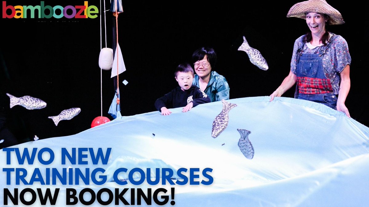  A Bamboozle actor is on the top right holding a large piece of blue fabric that's blowing across the picture below in waves. There is a young child watching as silver fish fly in the air above the fabric and a parent is sat behind the child smiling. The words 'two new training courses now booking!' is in a bold font in blue and black across the bottom left of the image