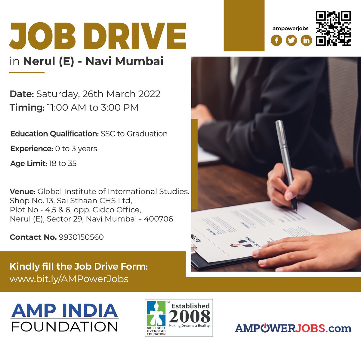 AMP India Foundation is organizing #JobDrives all across #Mumbai

Date: Saturday, 26th March 2022 Timing: 11:00 AM to 3:00 PM

Education Qualification: SSC to Graduation

Experience: 0 to 3 years

Age Limit: 18 to 35

Kindly fill the Job Drive Form: bit.ly/AMPowerJobs