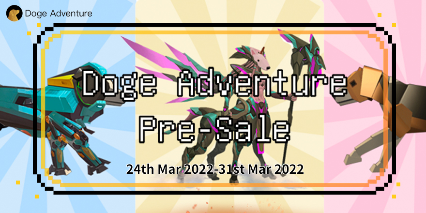 🥰Your cutie is ready to accompany you on your Metaverse adventure. 
Now you can join Doge Presale and get your loyal frens🐶 
Time:24th Mar. 2022 - 31st Mar.2022
Venue:featured.market/profile/0xec55……
Price: 90 USDT/Doge 
Total Presale Amount: 100
Hurry up!