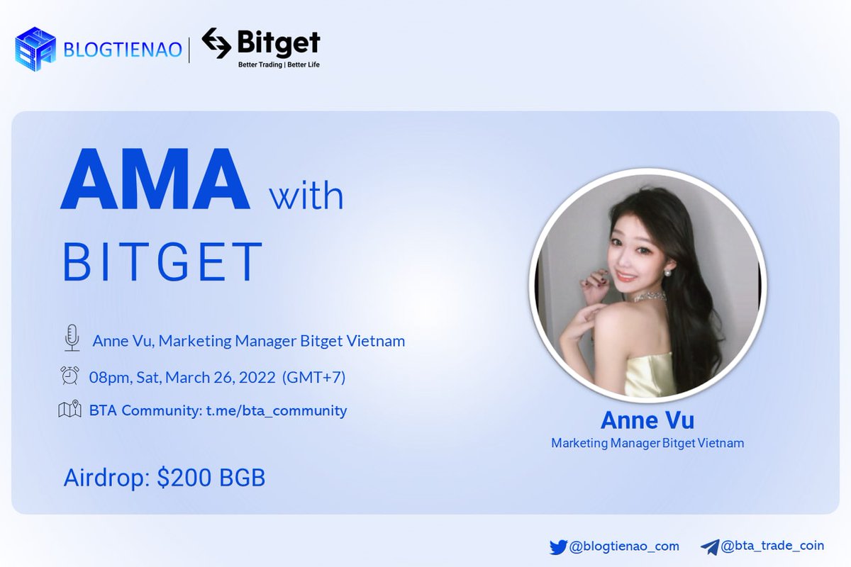 blogtienao_com's tweet photo. 🚀BTA trân trọng giới thiệu tới anh em sự kiện #AMA giữa #BTA và @bitgetglobal

🗣 Khách mời:Anne Vu, Marketing Manager
⏰20:00, thứ Bảy ngày 26/03/2022 (UTC+7)
👀Địa điểm: https://t.co/De7kff1xGY
🎁#Airdrop: $200 $BGB (token sàn #Bitget)

#cryptocurrency #Blockchain https://t.co/MvdId3Ez5U