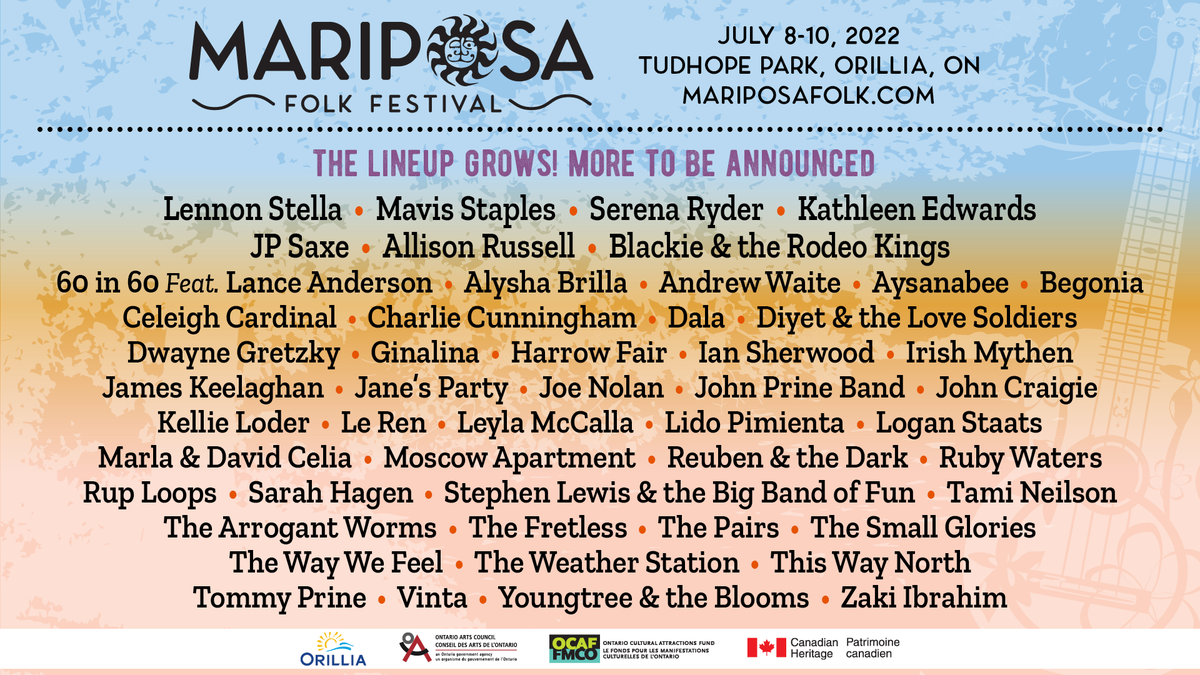 The Mariposa Folk Festival have revealed Ten more acts, they are: Alysha Brilla, Begonia, Diyet &amp; the Love Soldiers, Ginalina, Joe Nolan, The Way We Feel, This Way North, Tommy Prine, The John Prine Band and 60 in 60: Mariposa Anniversary Celebration featuring Lance Anderson.