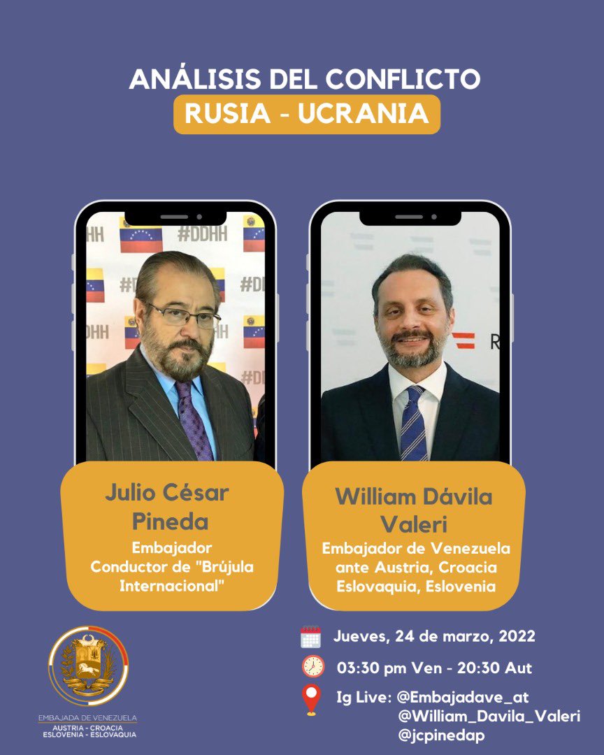 Nuestro embajador <a href="/ieWilliamDavila/">William DavilaValeri</a> y <a href="/jcpinedap/">Julio César Pineda</a>  llevarán a cabo un conversatorio este #24mar en donde abordarán la situación entorno a la invasion militar de Rusia a Ucrania. 

¡Te esperamos por nuestro Instagram live! 

🇻🇪 15:30 Venezuela 
🇦🇹 20:30 Austria