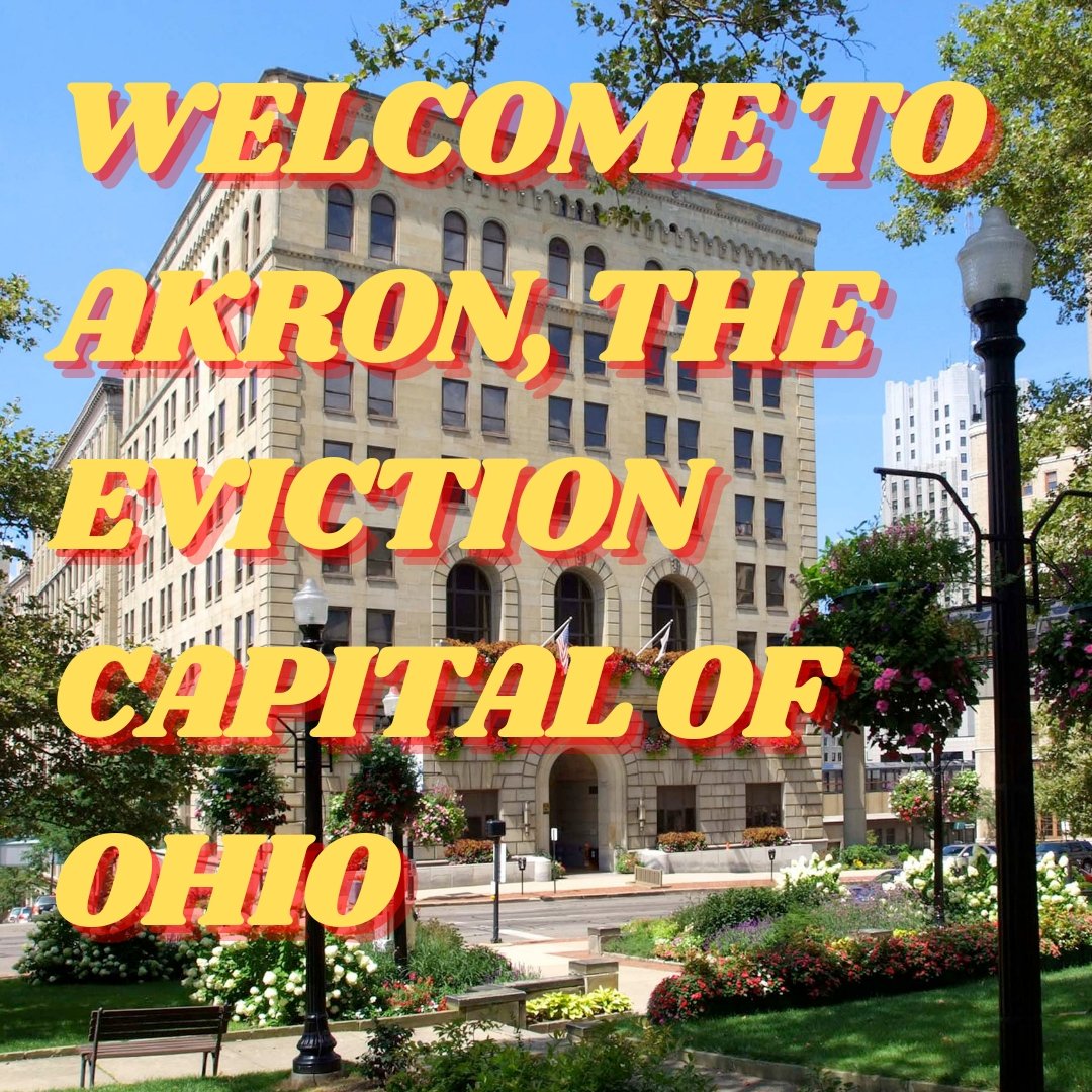 Welcome to Akron, the eviction capital of Ohio ✨