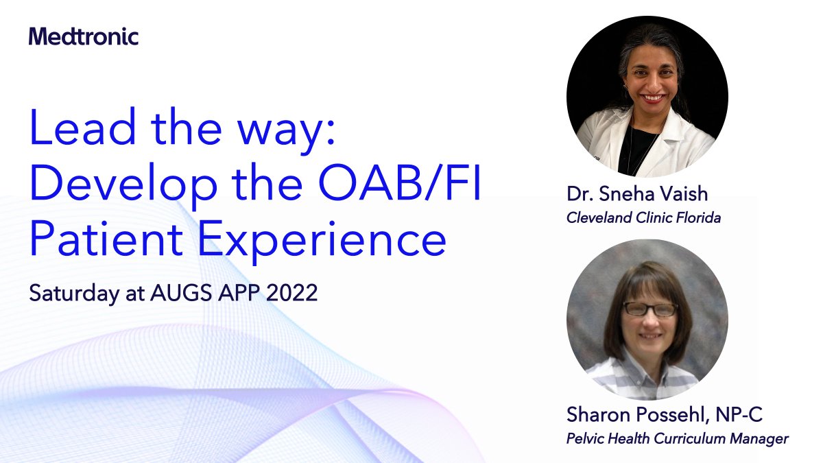 MDTPelvicHealth's tweet photo. Join us at #AUGSAPP22 for @DrVaishUro , Dr. Sneha Vaish of @CleveClinicFL and Sharon Possehl, NP-C, Pelvic Health Curriculum Mgr. from Medtronic presenting, "Lead The Way: Develop the OAB/FI Patient Experience", Saturday 3/25, at 1:30pm or 3pm. #AUGSAPP22 #NextGenSNM https://t.co/sqOuxg6LmP