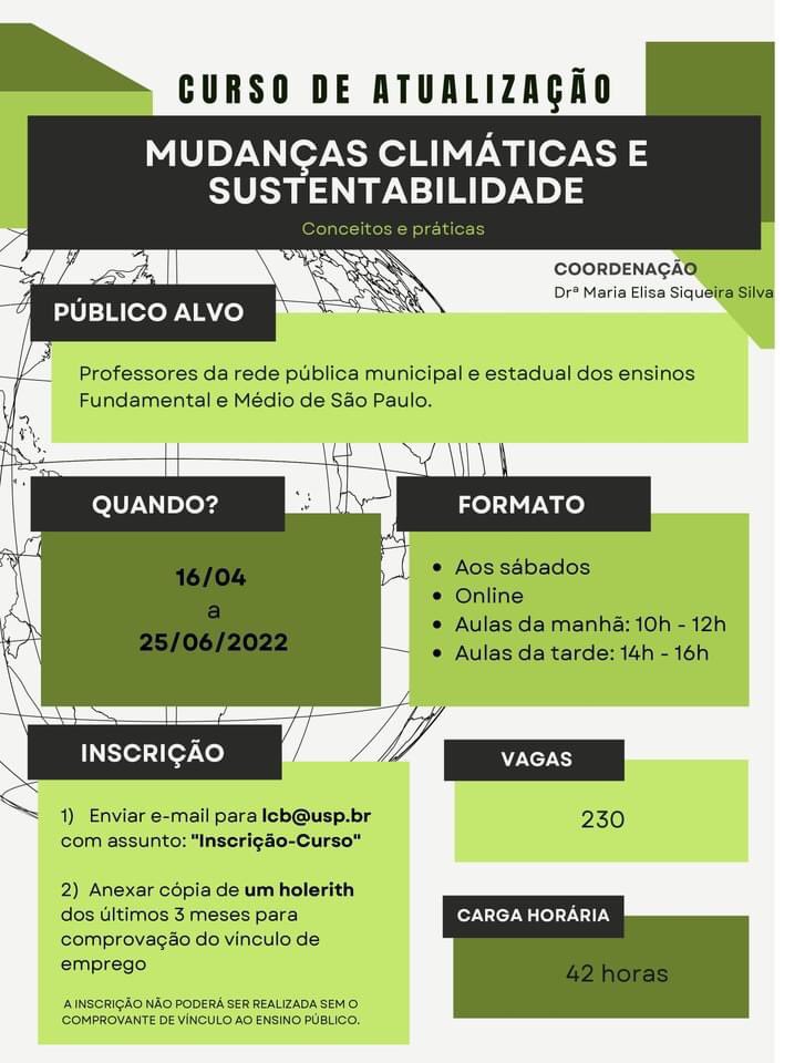 inclineusp's tweet photo. Curso para professores do ensino fundamental e médio da rede pública de São Paulo: 

Mudanças Climáticas e Sustentabilidade - conceitos e práticas

Aulas aos sábados: 16/04 a 25/06/2022

Inscrição: lcb@usp.br https://t.co/DqONa9MjY8