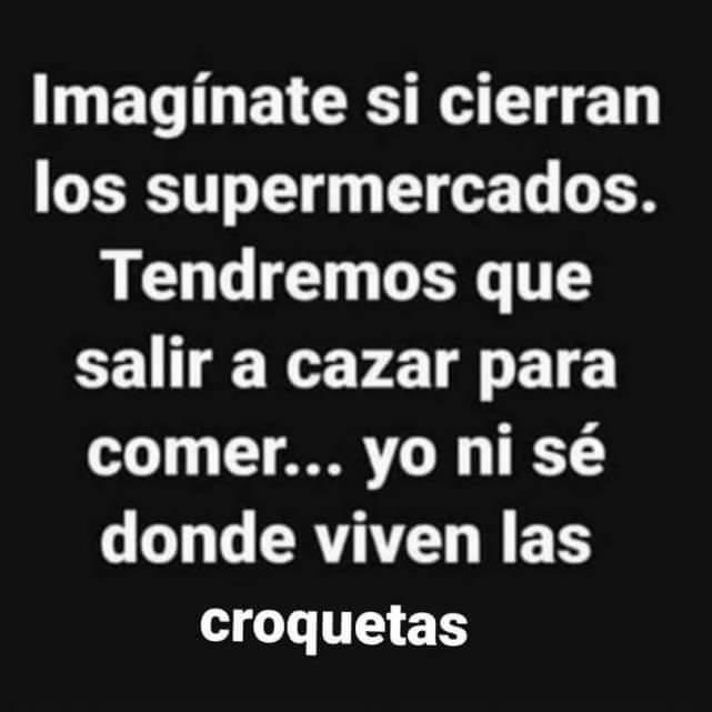 Y si cierran los supermercados … 😂😂😂 
#risas #humor #Memes #HuelgaGeneral #HuelgaTransporte #HuelgaGeneralYa