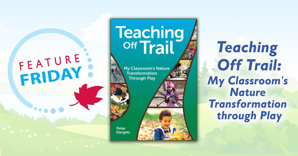 Check out our 'Feature Friday' book: Teaching Off Trail: My Classroom’s Nature Transformation through Play by Peter Dargatz. bit.ly/36N7faN Read his transformation from an anxious assessor &amp; worksheet distributor to a fair and fun facilitator of learning. #teacher