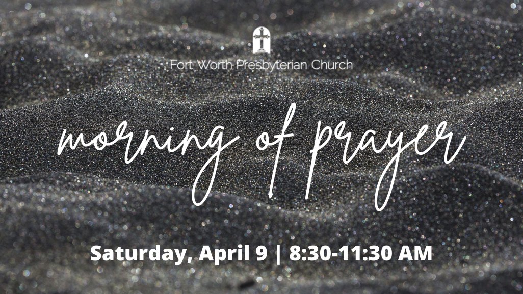 Fort Worth Presbyterian on Twitter "Mark your calendars for a Morning