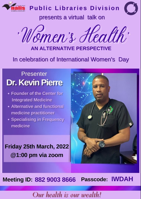 NALISTT's tweet photo. Come and participate in this week's Women's Health Webinar.
We discuss the topic "Women's Health from an Alternative Perspective".
#NALIS
#PortofSpainAdultLibrary
#POSAL
#InternationalWomensDay2022
#IWD2022 https://t.co/XnVrMSMNAy