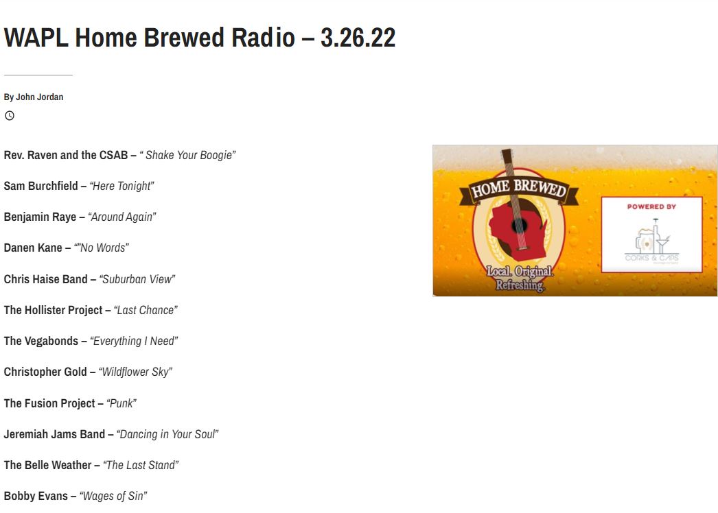 WAPL Home Brewed Radio Radio Pours Original, Badger State Music &amp; Midwest Americana in your ears!
Sponsored by Corks &amp; Caps in Greenville
SATURDAYS - 9am on 105.7 FM &amp; streaming at wapl.com 
Podcasts available on iTunes, Spreaker &amp; Google 
CHEERS to Your Ears!
