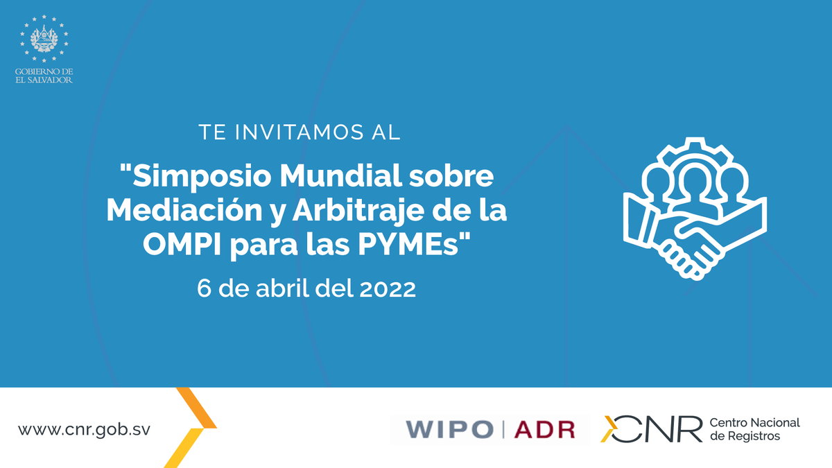 CNRSV's tweet image. Participa en el Seminario Web, impartido por la 
@WIPO
 “Mediación y Arbitraje de la OMPI para las PYMEs”.
🗓️Miércoles 6 de abril.
🕙10:00 a.m. 
✅Si estás interesado en adquirir nuevos conocimientos de esta temática por expertos de la #OMPI, inscríbete👉bit.ly/3Nj4qyH