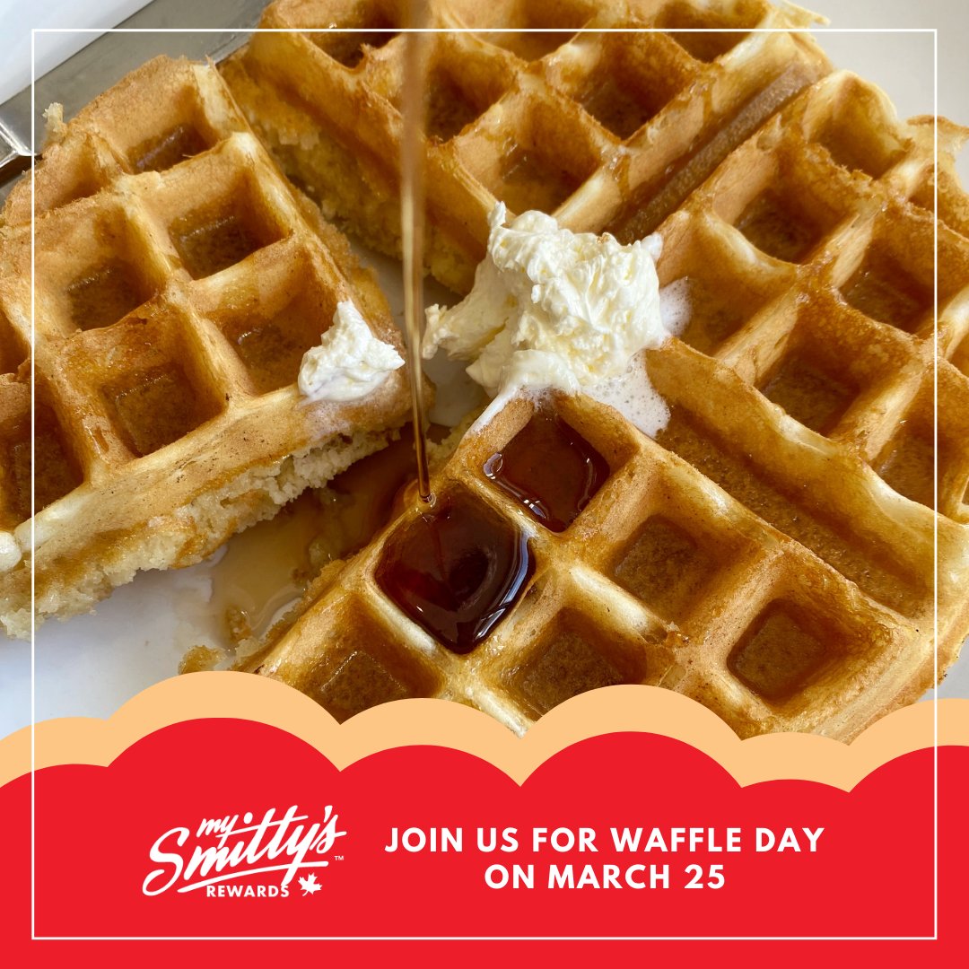 NATIONAL WAFFLE DAY
MARCH 25

#waffles
#double points
#smittyscanada
#smittysleduc
#breakfast