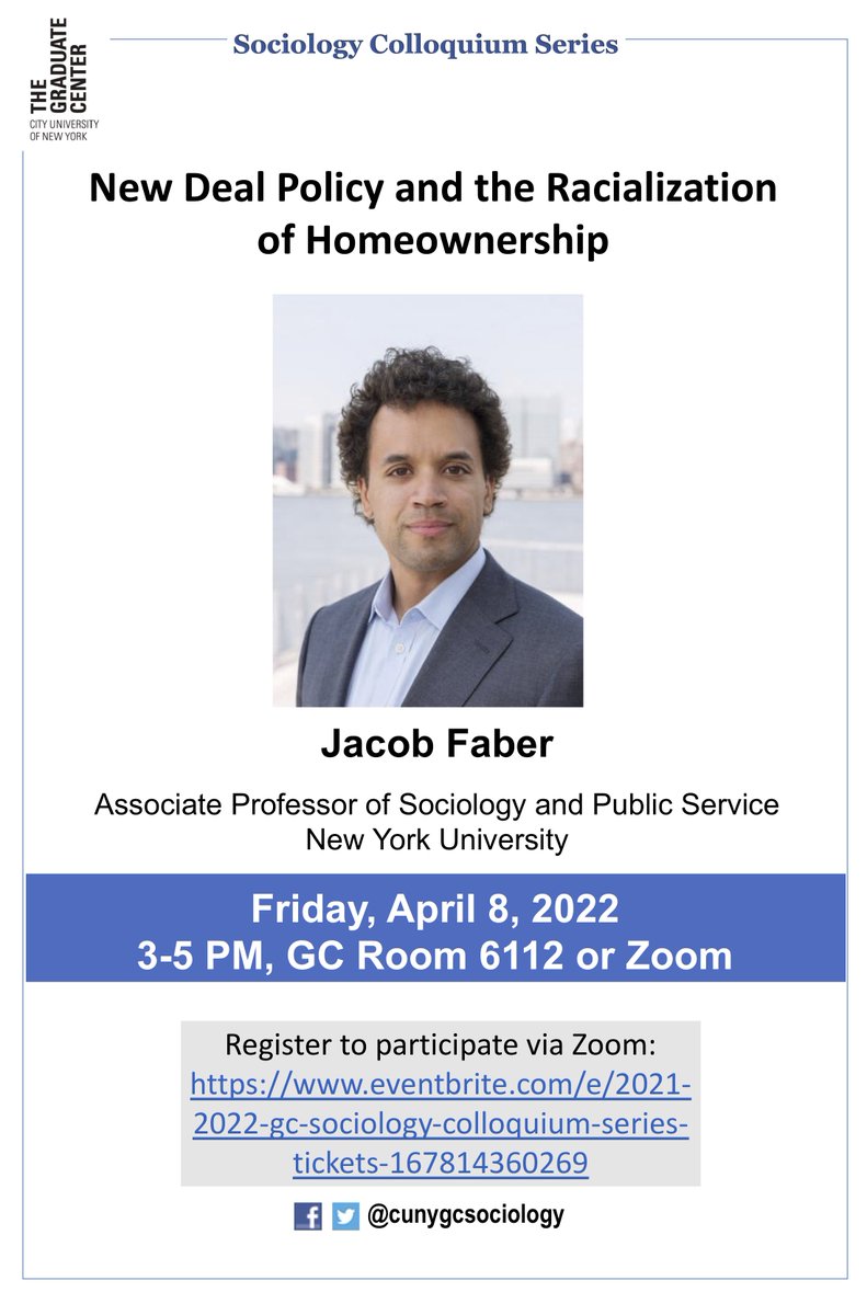 🔥🔥4/8 Friday 3-5PM - Join our colloquium with Professor Jacob Faber from New York University on his talk "New Deal Policy and the Racialization of Homeownership" Limited seating available for CUNY community, or register here for zoom link: eventbrite.com/e/2021-2022-gc…