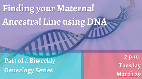 dallaslibrary's tweet photo. Learn how to use mitochondrial DNA testing - along with a little genealogical research - to extend your family tree farther back on your maternal line. 2pm, Tues. 3/29. Registration is required for in-person or virtual attendance; click here: https://t.co/Us8U2ZUA62 https://t.co/0qNSq0A7UM