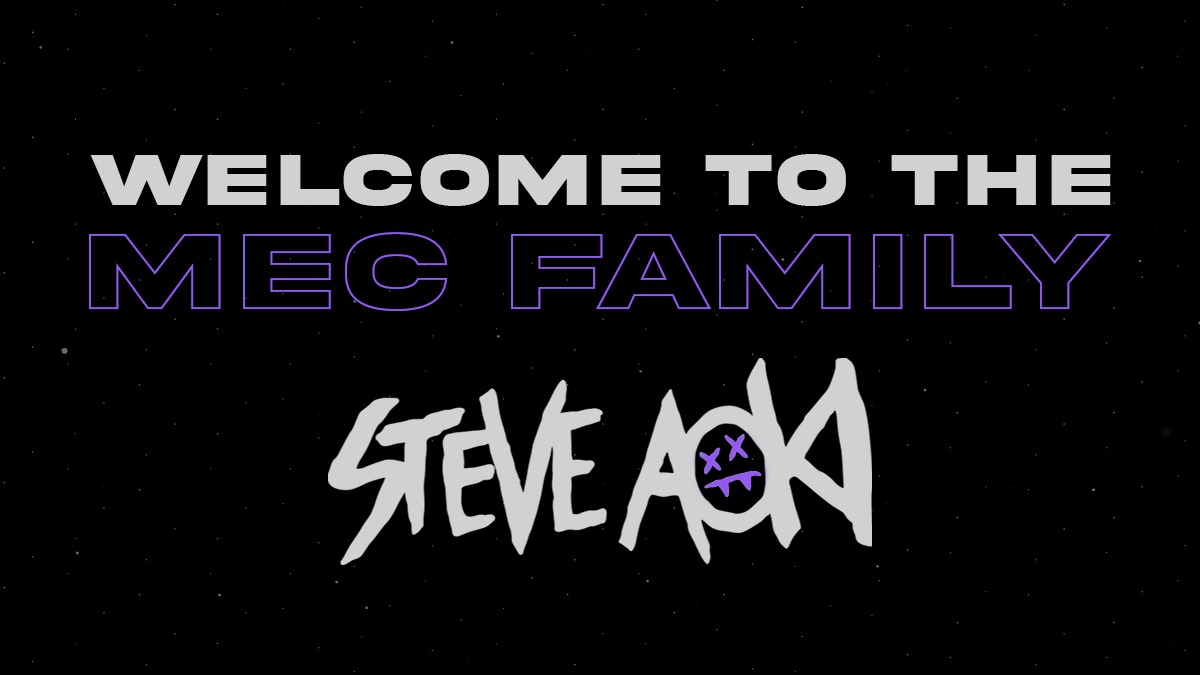 WELCOME TO THE MEC FAMILY STEVE! <a href="/steveaoki/">Steve Aoki</a>