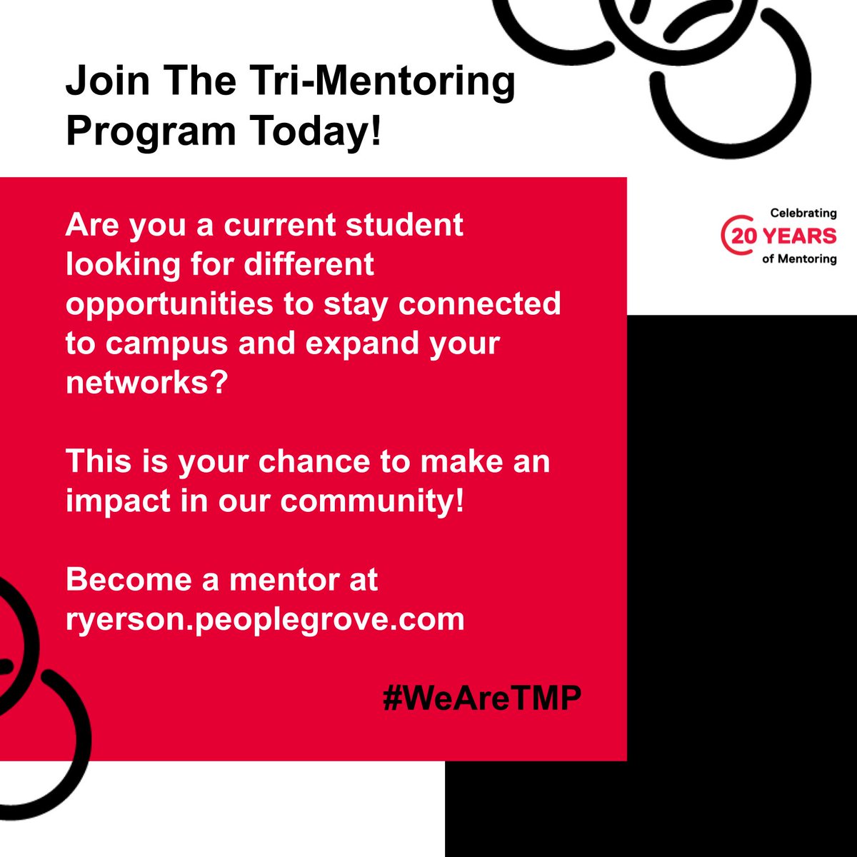 Want to be a friend, a guide, and a mentor to an incoming student? The Tri-Mentoring program is recruiting peer mentors from TRSM - join today!
TMP requires a monthly time commitment of only 2-3 hours, and consists of various other opportunities!  Ryerson.peoplegrove.com