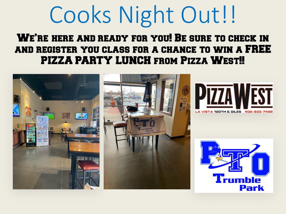 Our Cooks' Night Out has started!!! We hope to see you out here. The staff at Pizza West is ready to serve all our Trumble Park Families! Thanks in advance for your support of the Trumble Park PTO and the many Projects we fund throughout the year!!