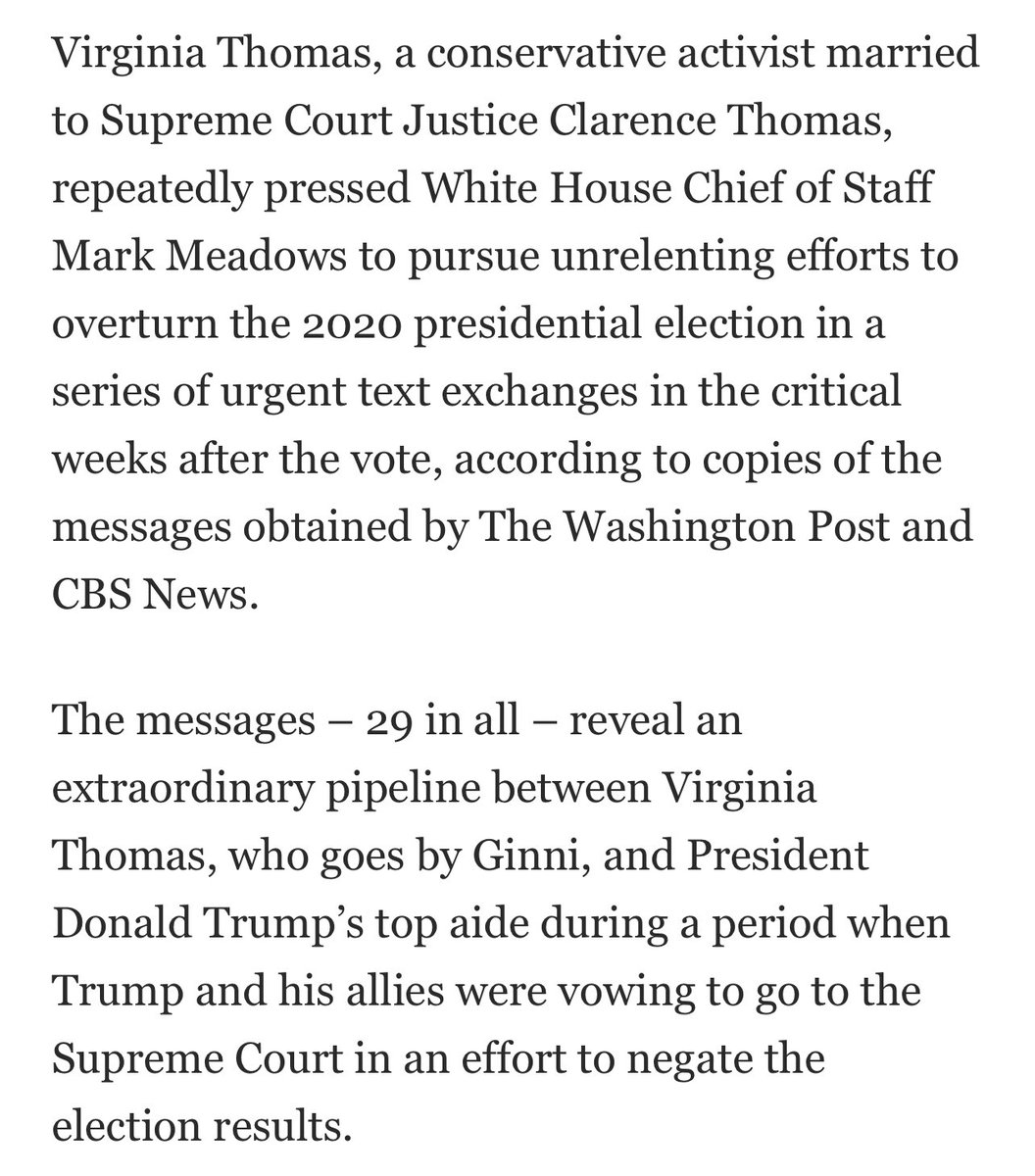 Ginni Thomas urged Mark Meadows to overturn the 2020 election by any means necessary—while her husband was ruling on cases attempting to overturn the election. A truly extraordinary level of corruption.  https://www.washingtonpost.com/politics/2022/03/24/virginia-thomas-mark-meadows-texts/