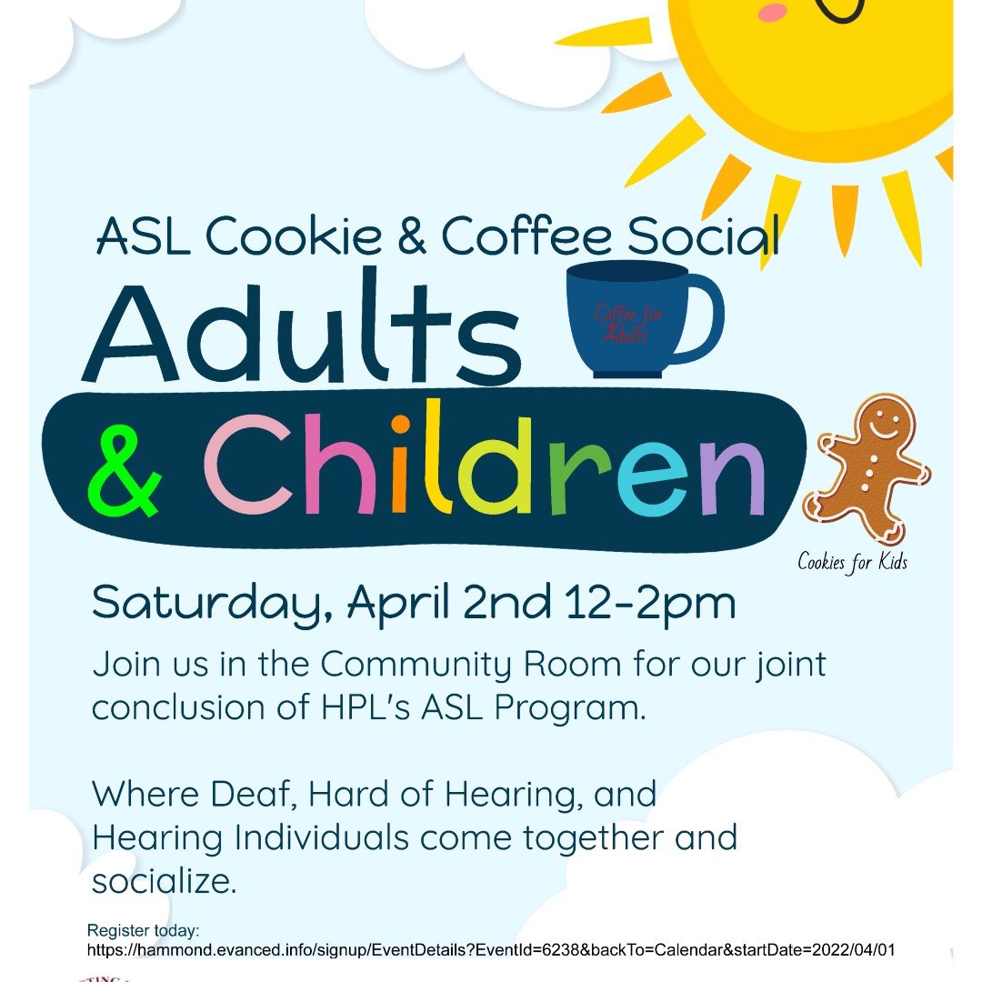 Open to the Public | ASL Cookie &amp; Coffee Social 
Register Online #ASL #HPLConnects #Family