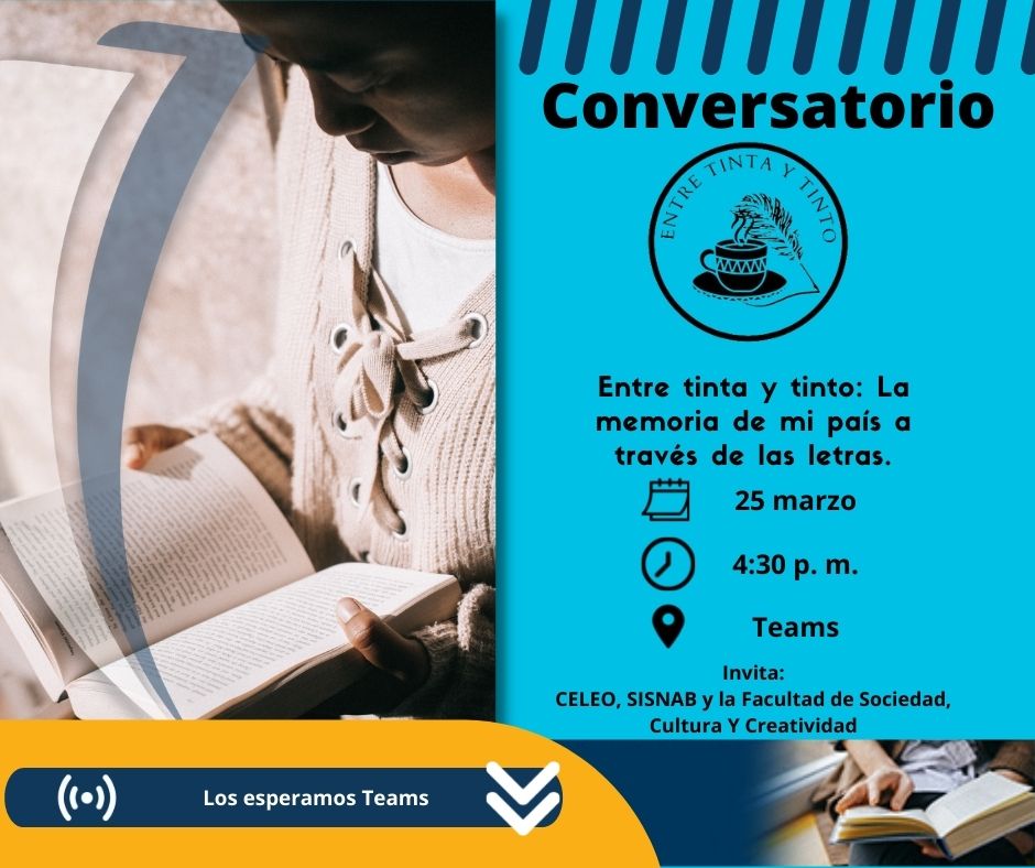 BibliotecaPoli's tweet photo. Hola🖐, SISNAB📕, El Centro de Escritura, Lectura, Oralidad y Apropiación de la Ciencia – CELEO🧐 invitan al Conversatorio Entre tinta y tinto: La memoria de mi país a través de las letras. Este viernes 🕟25 a las 4:30pm👉 https://t.co/fh8kh0FQED https://t.co/pEs5mIpRXS