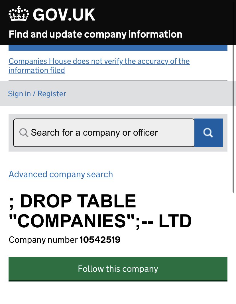 Alguien en el Reino Unido ha constituido una empresa y la ha bautizado con un nombre que es un ataque de inyección SQL:

; DROP TABLE "COMPANIES";-- LTD

Lo hace aquí y colapsa el país. 😂

🔗 …te.company-information.service.gov.uk/company/105425…