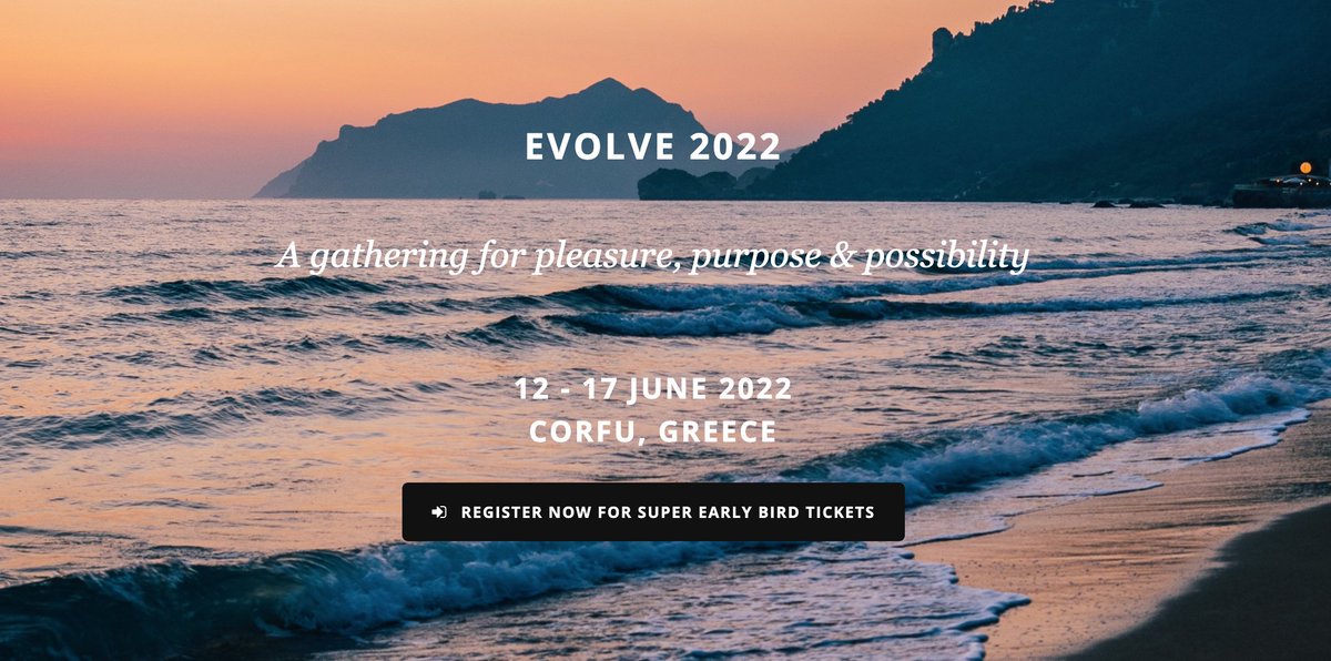 It is happening. Evolve 2022 in person gathering for pleasure, purpose and possibility is taking place in Corfu, Greece 12-17 June 2022. The plan to lean in to a more beautiful world. Pre-register for cheapest ticket option crossingfrontiers.co.uk/#Evolve #evolve2022 #thegathering2022
