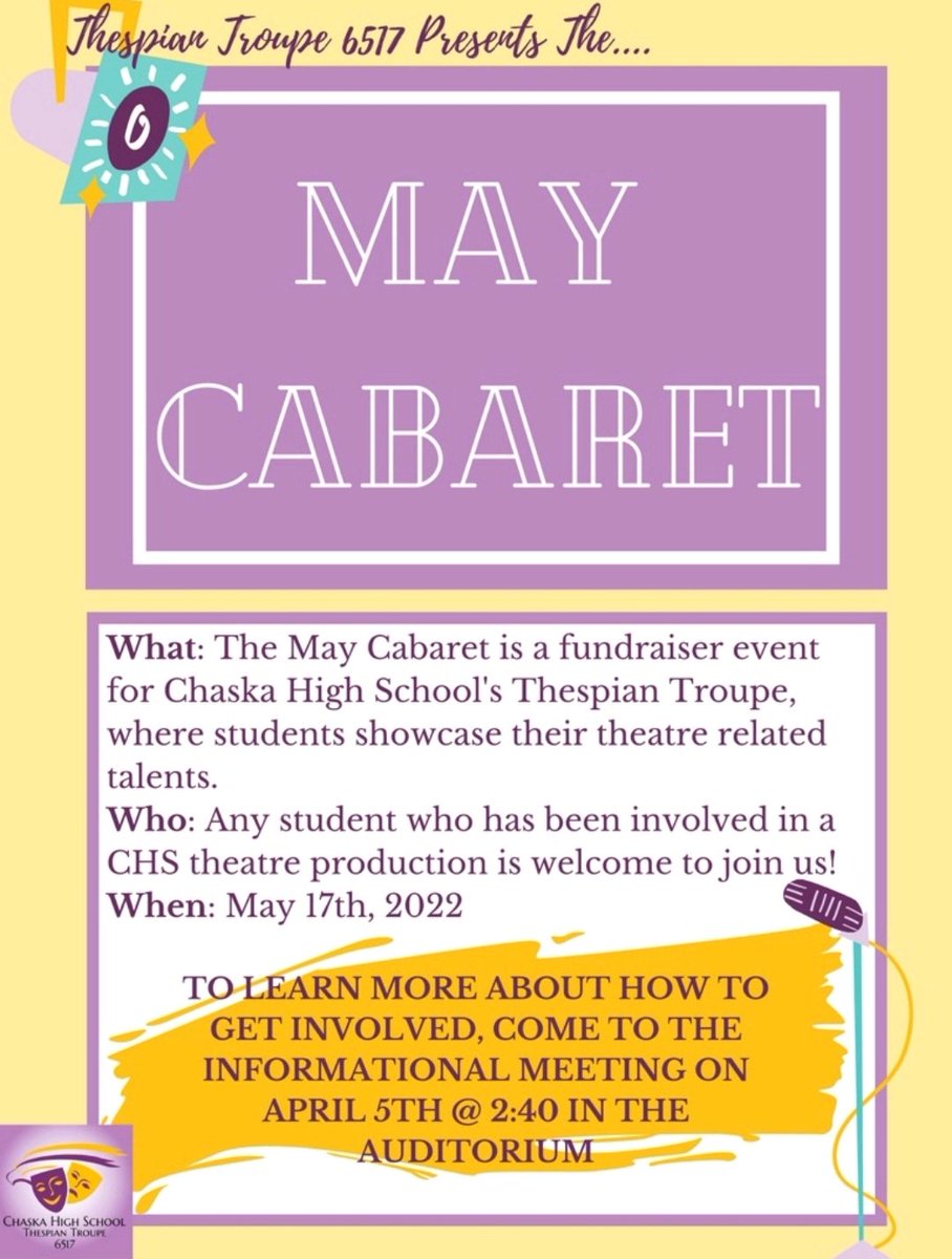 CHASKA HIGH SCHOOL THESPIAN TROUPE PRESENTS OUR ANNUAL MAY CABARET! Come to the information meeting on April 5th after school in the auditorium for more information!